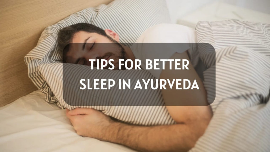 Tips For Better Sleep In Ayurveda Krishnas Herbal And Ayurveda