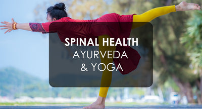 Spinal Health, Ayurveda & Yoga