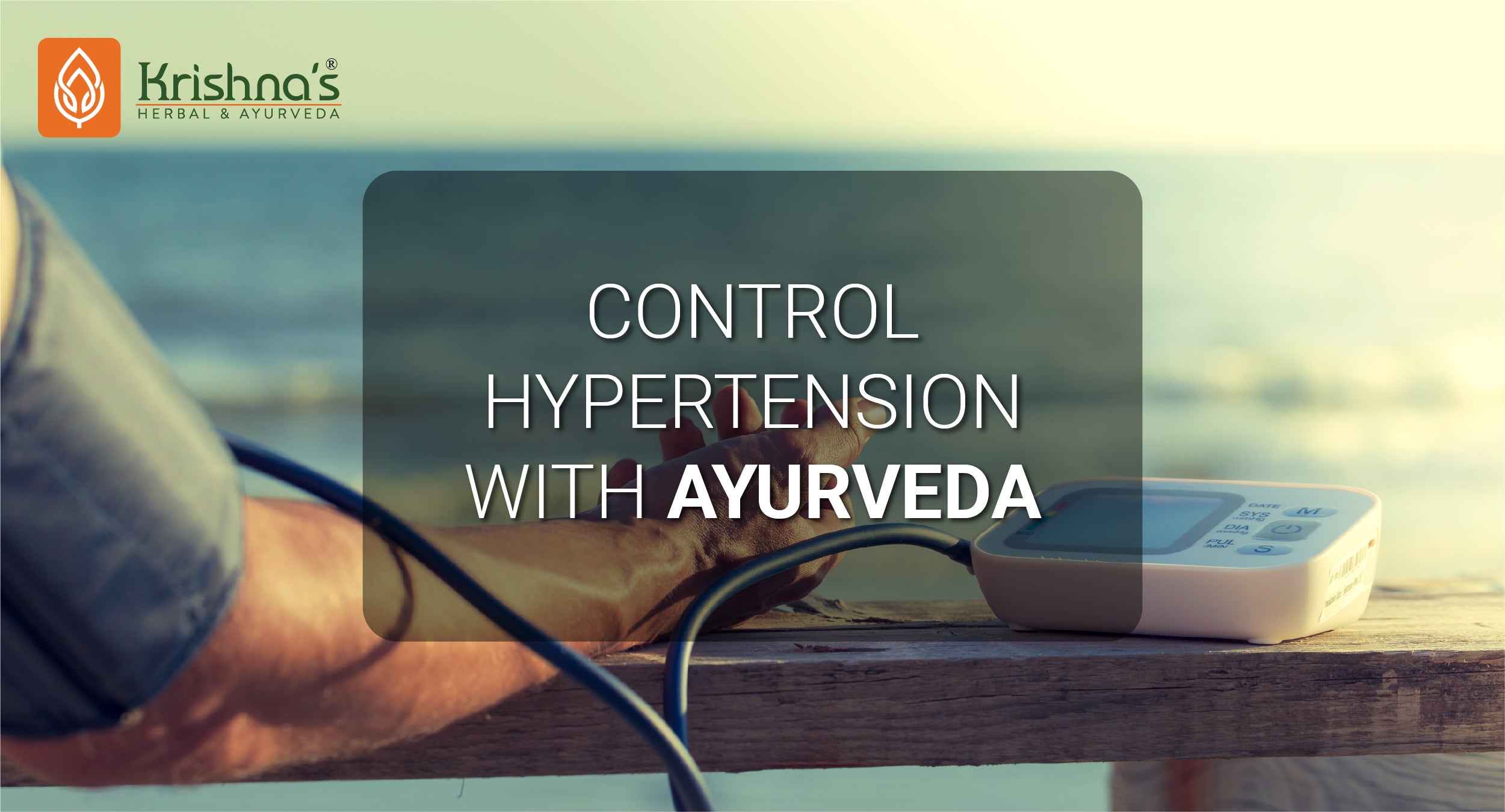 Manage Your High Blood Pressure With Ayurveda | Krishna's Ayurveda ...