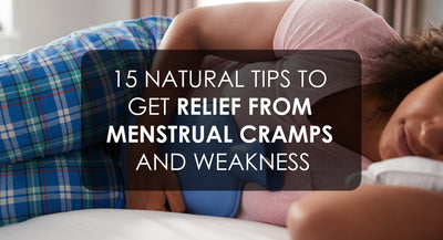 15 natural tips to relief you from menstrual cramps and weakness