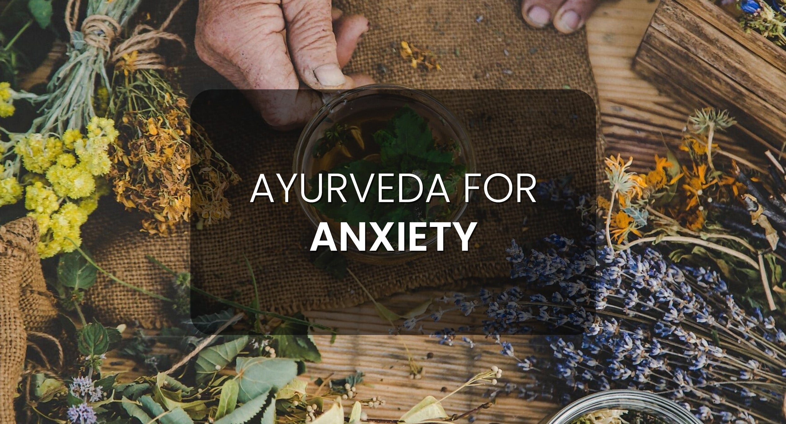 Ayurveda for Anxiety