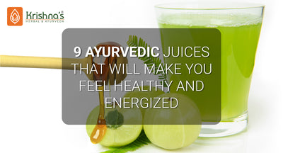 9 Ayurvedic Juices That Will Make You Feel Healthy and Energized ( In 2022)