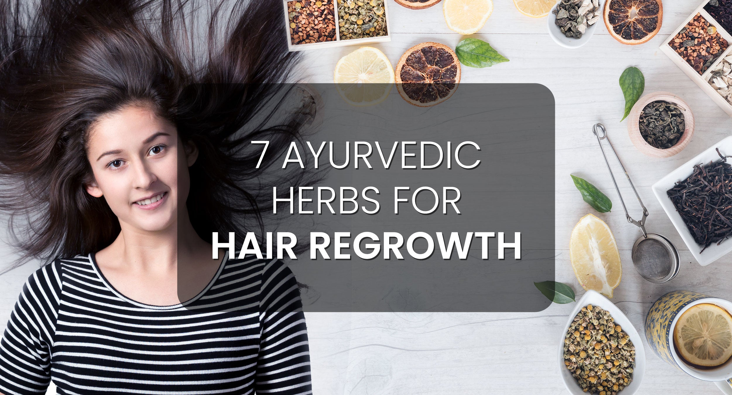 BEST AYURVEDIC HERBS FOR HAIRFALL CONTROL AND HAIR REGROWTH
