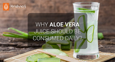 Why Aloe Vera Juice should be consumed daily ?