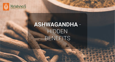 Ashwagandha - Hidden benefits