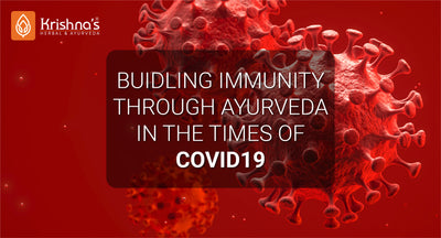 Building immunity through Ayurveda in the times of Covid-19