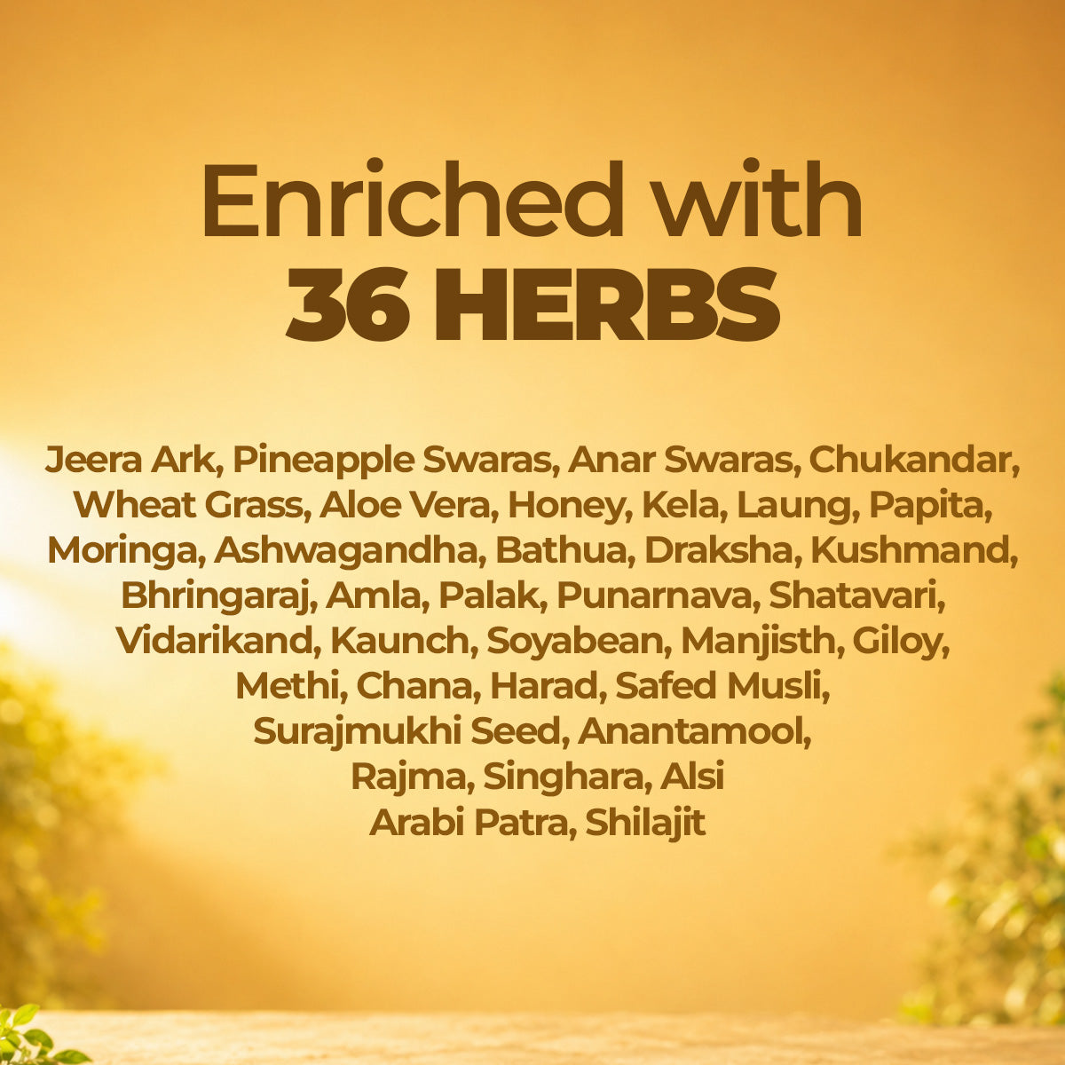 Enriched with 36 herbs